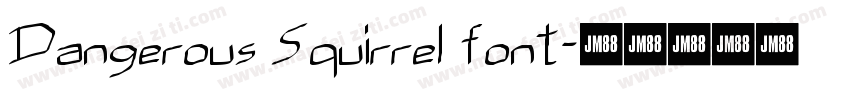 Dangerous Squirrel font字体转换